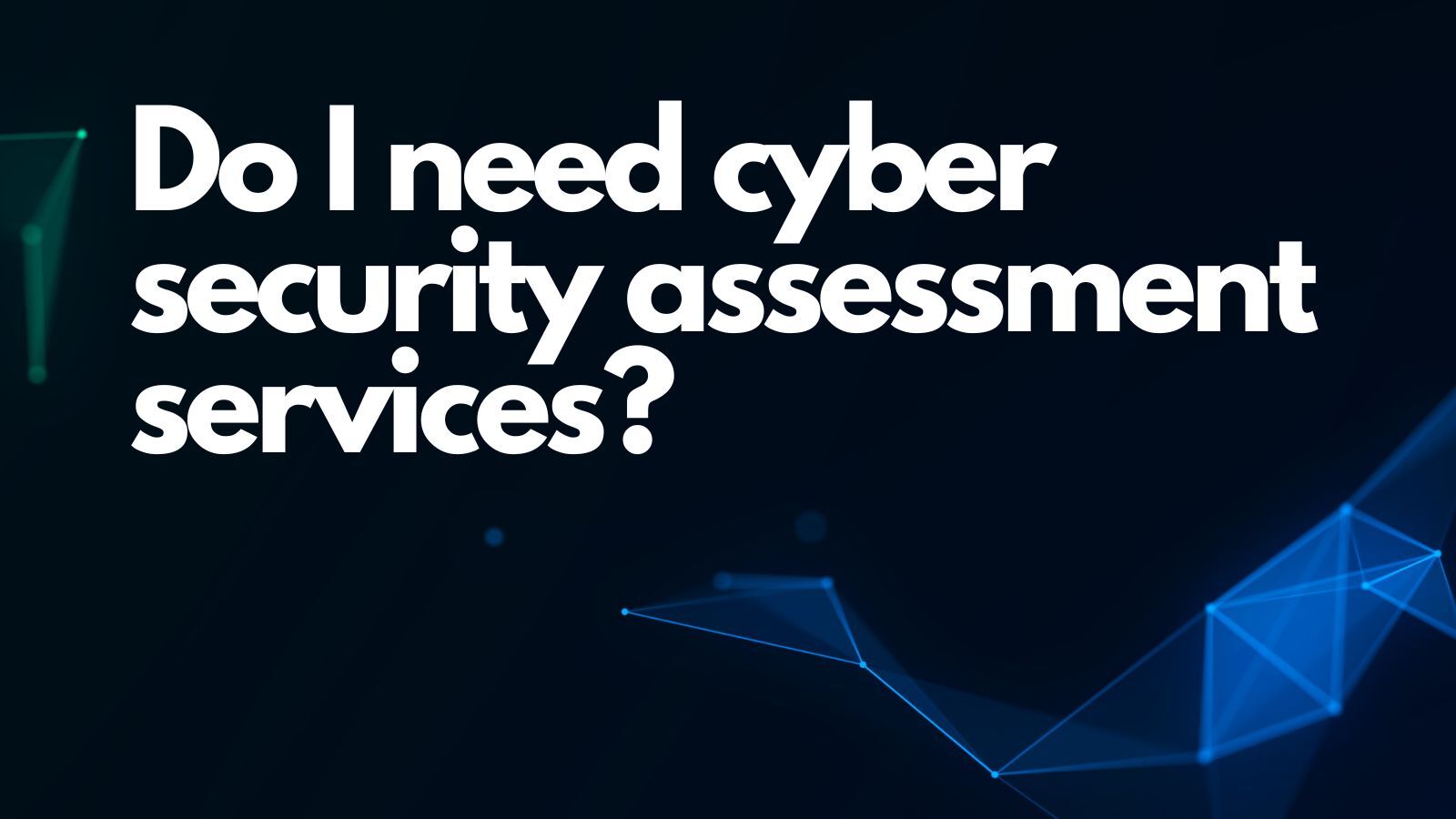Cybersecurity assessment
